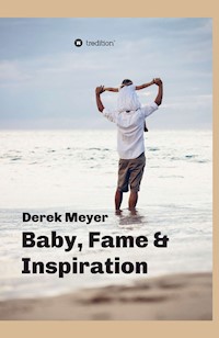 Baby, Fame & Inspiration - Derek Meyer - E-Book