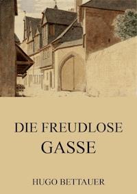 Die freudlose Gasse - Hugo Bettauer - E-Book