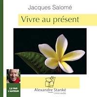 Vivre au présent - Jacques Salomé - Hörbuch