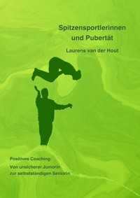Spitzensportlerinnen und Pubertät - Laurens van der Hout - E-Book