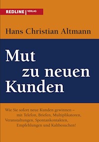 Mut zu neuen Kunden - Hans Christian Altmann - E-Book