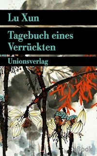 Tagebuch eines Verrückten - Lu Xun - E-Book