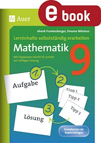 Lerninhalte selbstständig erarbeiten Mathematik 9 - Ahenk Frankenberger - E-Book