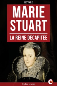 Marie Stuart - Stefan Zweig - E-Book