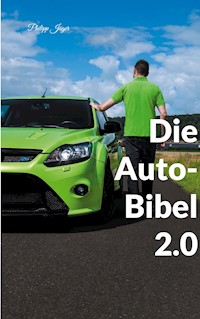 Die Auto-Bibel 2.0 - Philipp Jäger - E-Book