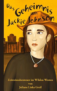 Das Geheimnis um Jackie Johnson - Juliane Liska Greil - E-Book