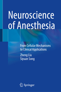 Neuroscience of Anesthesia - Liu Zheng - E-Book