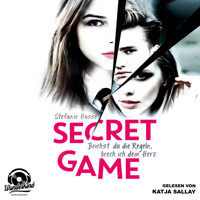 Brichst du die Regeln, brech ich dein Herz - Secret Game, Band 1 (ungekürzt) - Stefanie Hasse - Hörbuch