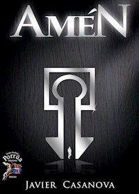 Amén - Francisco Javier Casanova Fernandez - E-Book