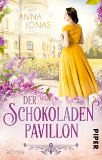 Der Schokoladenpavillon - Anna Jonas - E-Book