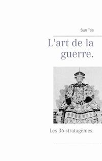 L'art de la guerre. - Sun Tse - E-Book