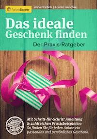 Das ideale Geschenk finden - Loreen Lauschke, Anna Noebels - E-Book
