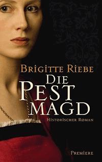 Die Pestmagd - Brigitte Riebe - E-Book + Hörbuch