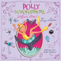 Polly Schlottermotz 4: Walfisch Ahoi! - Lucy Astner - Hörbuch