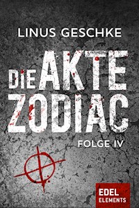 Die Akte Zodiac 4 - Linus Geschke - E-Book