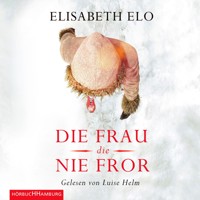 Die Frau, die nie fror - Elisabeth Elo - Hörbuch