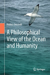 A Philosophical View of the Ocean and Humanity - Anders Omstedt - E-Book