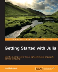 Getting started with Julia Programming Language - Ivo Balbaert - E-Book