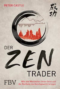 Der Zen-Trader - Peter Castle - E-Book
