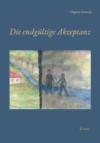 Die endgültige Akzeptanz - Dagmar Schenda - E-Book
