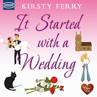 It Started with a Wedding - Kirsty Ferry - Hörbuch