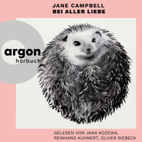 Bei aller Liebe (Ungekürzte Lesung) - Jane Campbell - Hörbuch