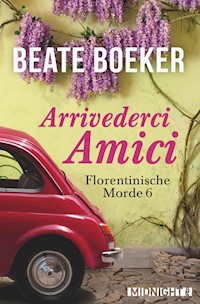 Arrivederci Amici - Beate Boeker - E-Book