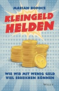 Kleingeldhelden - Marian Kopocz - E-Book