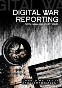 Digital War Reporting - Donald Matheson - E-Book