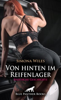Von hinten im Reifenlager | Erotische Geschichte - Simona Wiles - E-Book
