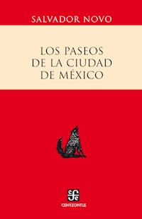 Los paseos de la ciudad de México - Salvador Novo - E-Book