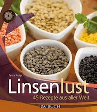 Linsenlust - Petra Kolip - E-Book