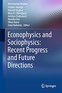 Econophysics and Sociophysics: Recent Progress and Future Directions - - E-Book