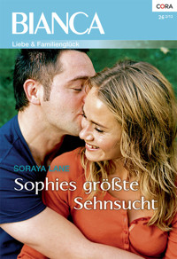 Sophies größte Sehnsucht - Soraya Lane - E-Book