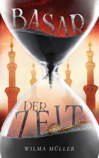 Basar der Zeit - Wilma Müller - E-Book