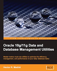 Oracle 10g/11g Data and Database Management Utilities - Hector R. Madrid - E-Book