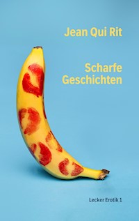Scharfe Geschichten - Jean Qui Rit - E-Book