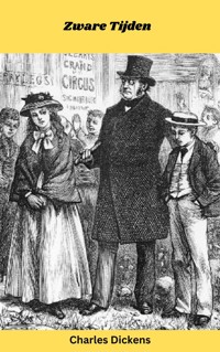 Zware Tijden - Charles Dickens - E-Book