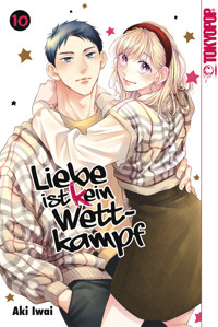 Liebe ist (k)ein Wettkampf, Band 10 - Aki Iwai - E-Book