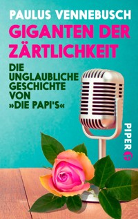 Giganten der Zärtlichkeit - Paulus Vennebusch - E-Book