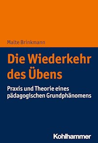Die Wiederkehr des Übens - Malte Brinkmann - E-Book