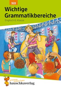 Wichtige Grammatikbereiche. Englisch 6. Klasse - Ludwig Waas - E-Book