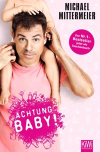 Achtung Baby! - Michael Mittermeier - E-Book