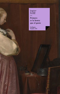 Primero es la honra que el gusto - Francisco de Rojas Zorrilla - E-Book