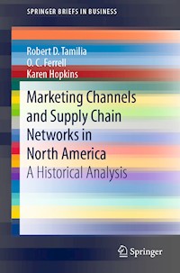 Marketing Channels and Supply Chain Networks in North America - Robert D. Tamilia - E-Book