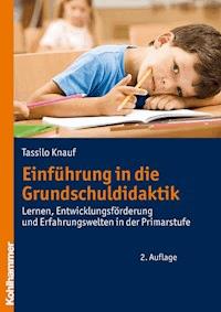 Einführung in die Grundschuldidaktik - Tassilo Knauf - E-Book