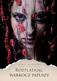 Rozplatając warkocz papuszy - Leszek Mieszczak - E-Book