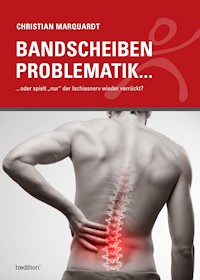 Bandscheiben Problematik - Christian Marquardt - E-Book