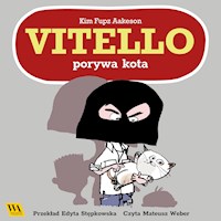 Vitello porywa kota - Kim Fupz Aakeson - Hörbuch