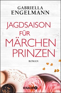 Jagdsaison für Märchenprinzen - Gabriella Engelmann - E-Book